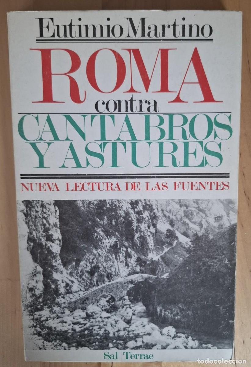 Libri di seconda mano: Eutimio Martino - ROMA CONTRA C&Aacute;NTABROS Y ASTURES. NUEVA LECTURA DE LAS FUENTES