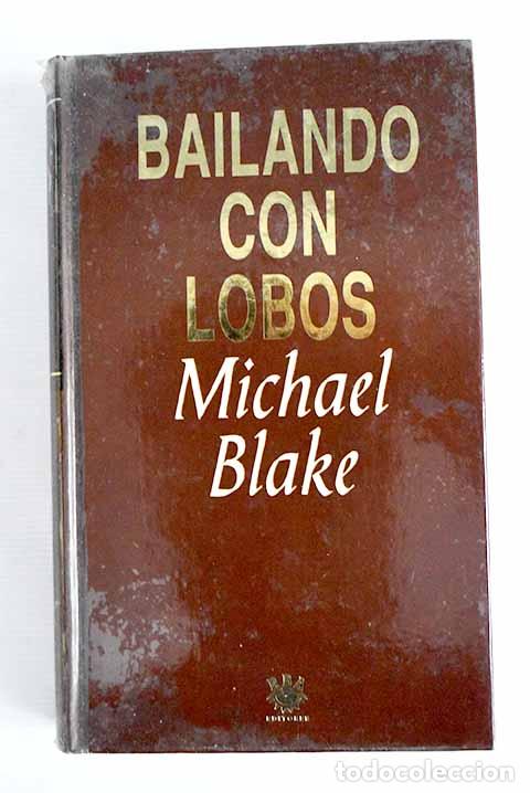Libros: Bailando con lobos: Blake, Michael.- Blake, Michael - Foto 1