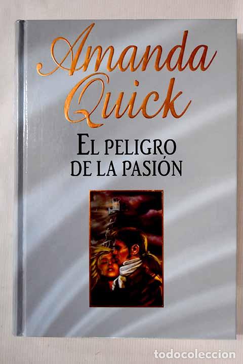 Libros: El peligro de la pasi&oacute;n.- Quick, Amanda - Foto 1