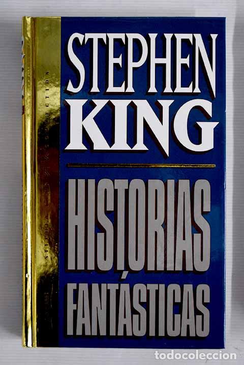 Libros: Historias fant&aacute;sticas.- King, Stephen - Foto 1