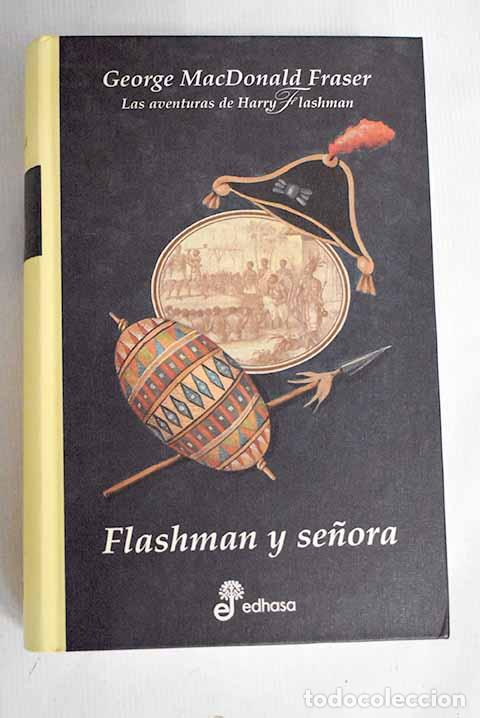 Libros: Flashman y se&ntilde;ora: Fraser, George MacDonald.- Fraser, George MacDonald - Foto 1