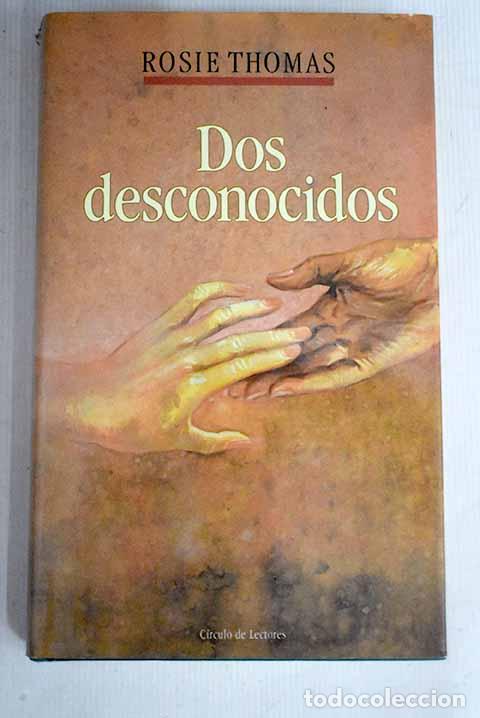 Libros: Dos desconocidos: Thomas, Rosie.- Thomas, Rosie - Foto 1