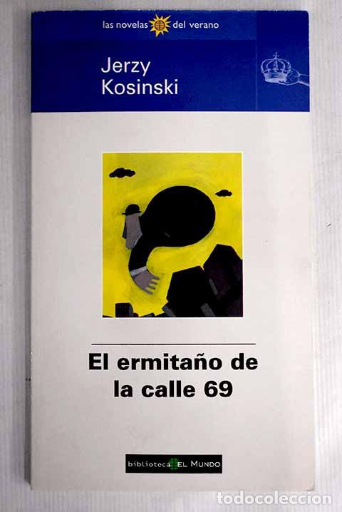 Libros: El ermita&ntilde;o de la calle 69.- Kosinski, Jerzy - Foto 1