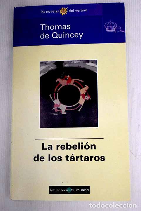 Libros: La rebeli&oacute;n de los t&aacute;rtaros.- De Quincey, Thomas - Foto 1