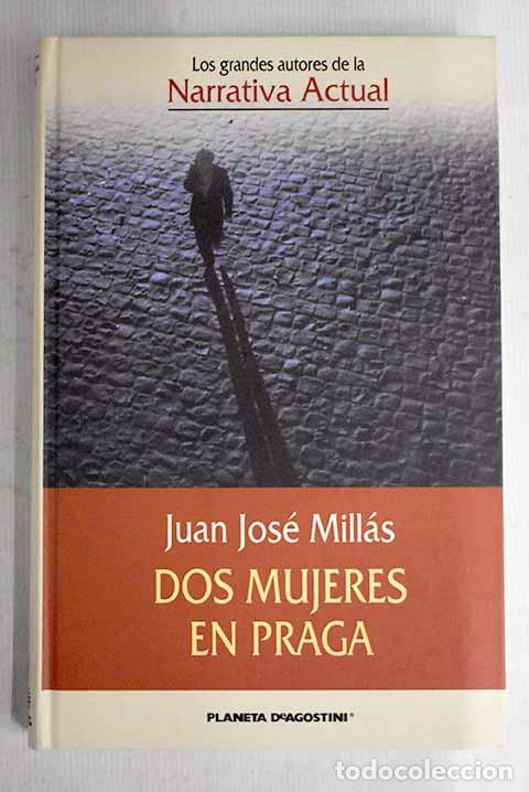 Libros: Dos mujeres en Praga.- Mill&aacute;s, Juan Jos&eacute; - Foto 1