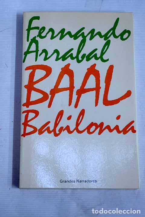 Libros: Baal Babilonia: Arrabal, Fernando.- Arrabal, Fernando - Foto 1