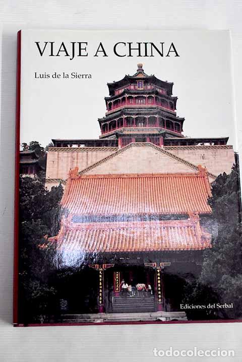 Libros: Viaje a China: Sierra, Luis de la.- Sierra, Luis de la - Foto 1