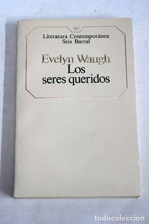 Libros: Los seres queridos: Waugh, Evelyn.- Waugh, Evelyn - Foto 1
