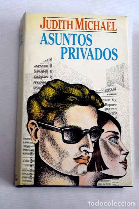 Libros: Asuntos privados: Michael, Judith.- Michael, Judith - Foto 1