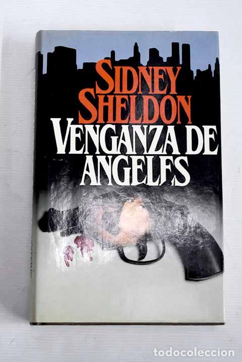 Libros: Venganza de angeles: Sheldon, Sidney.- Sheldon, Sidney - Foto 1