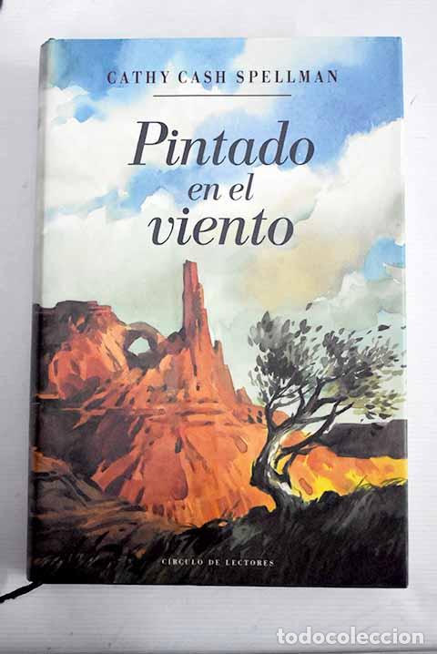 Libros: Pintado en el viento.- Spellman, Cathy Cash - Foto 1