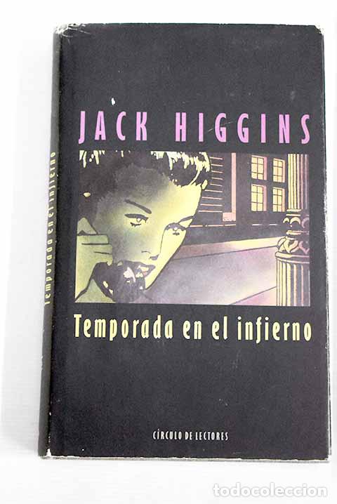 Libros: Temporada en el infierno.- Higgins, Jack - Foto 1