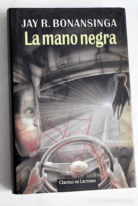 Libros: La mano negra: Bonansinga, Jay R..- Bonansinga, Jay R. - Foto 1