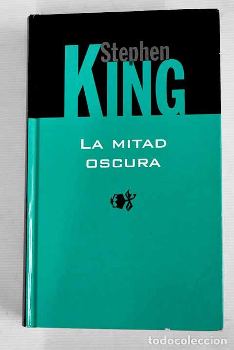 Libros: La mitad oscura: King, Stephen.- King, Stephen - Foto 1