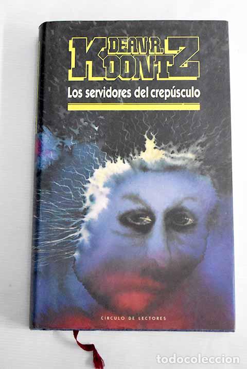 Libros: Los servidores del crep&uacute;sculo.- Koontz, Dean R. - Foto 1