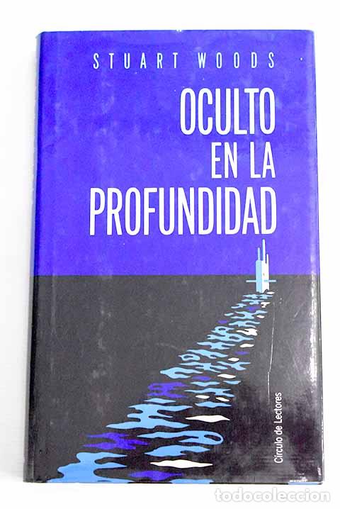 Libros: Oculto en la profundidad.- Woods, Stuart - Foto 1