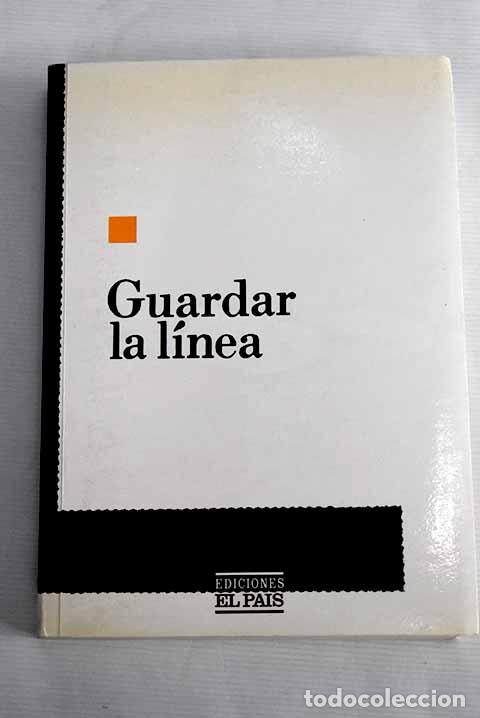 Libros: Guardar la l&iacute;nea: : Ed. El Pa&iacute;s. - Foto 1