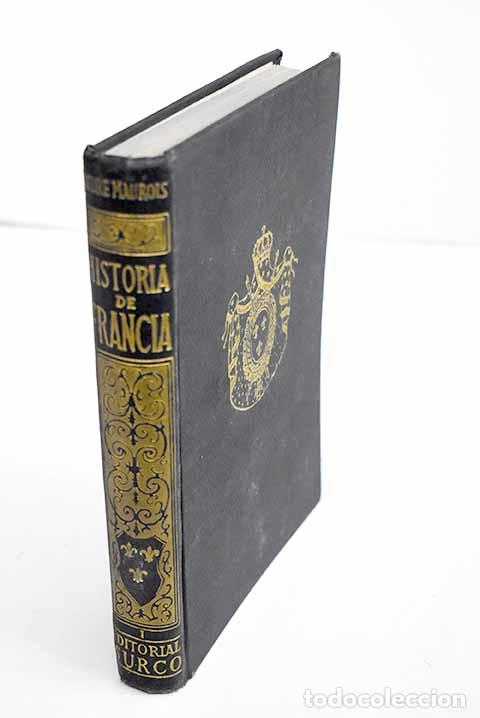 Libros: Historia de Francia: Maurois, Andr&eacute;.- Maurois, Andr&eacute; - Foto 1