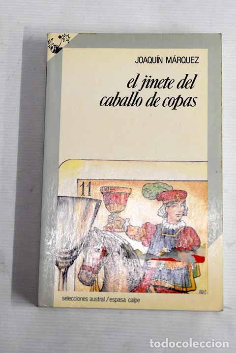 Libros: El Jinete del caballo de copas.- M&aacute;rquez, Joaqu&iacute;n - Foto 1