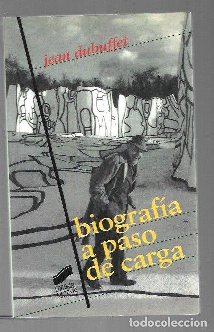 Libros: BIOGRAFIA A PASO DE CARGA - DUBUFFET, JEAN - Foto 1