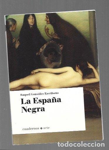 Libros: ESPA&Ntilde;A NEGRA - LA - GONZALEZ ESCRIBANO, RAQUEL - Foto 1