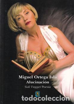 Libros: Alucinaci&oacute;n - Miguel Ortega Isla - Foto 1