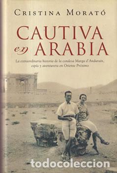 Libros: Cautiva en Arabia - Cristina Morat&oacute; - Foto 1