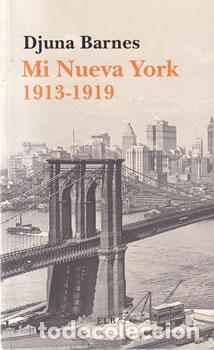 Libros: Mi Nueva York 1913-1919 - Djuna Barnes - Foto 1