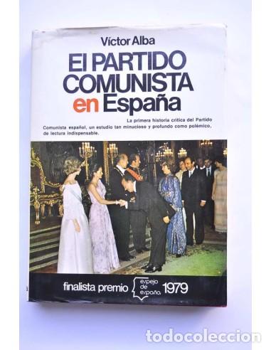 Libros: El partido comunista en Espa&ntilde;a - ALBA, V&iacute;ctor - Foto 1
