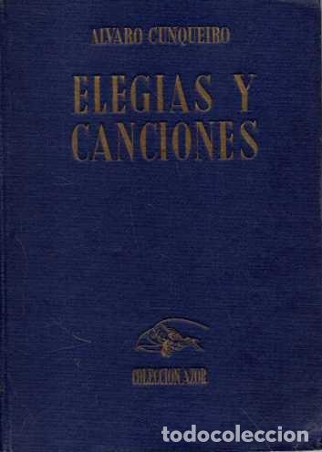 Libros: ELEG&Iacute;AS Y CANCIONES. - CUNQUEIRO, Alvaro. - Foto 1