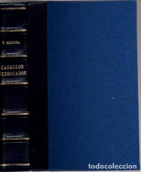 Libros: CABALLOS DESBOCADOS. - MISHIMA. - Foto 2