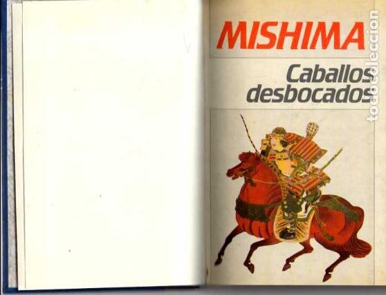 Libros: CABALLOS DESBOCADOS. - MISHIMA. - Foto 1