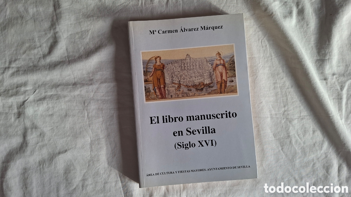 Libros: EL LIBRO MANUSCRITO EN SEVILLA Siglo XVI - Foto 1