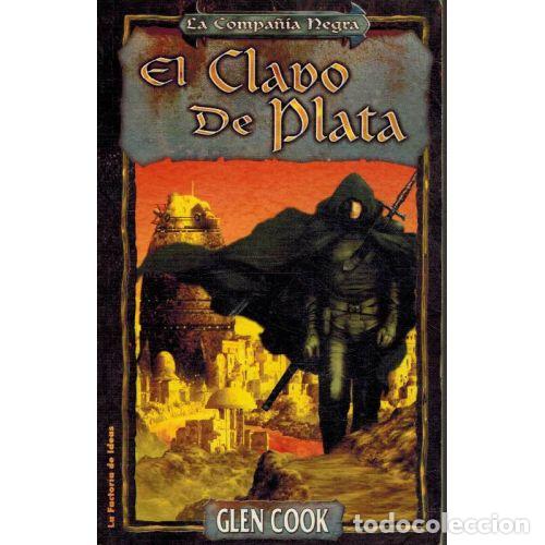Libros: EL CLAVO DE PLATA - GLEN COOK - Foto 1