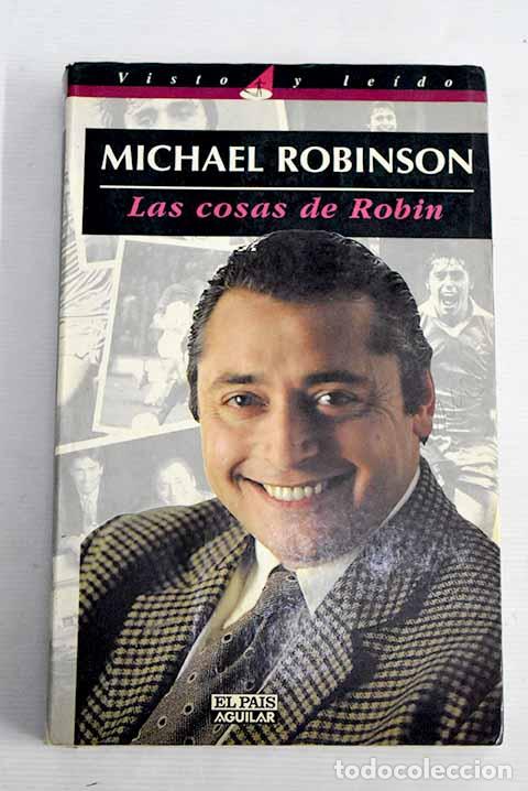 Libros: Las cosas de Robin: Robinson, Michael.- Robinson, Michael - Foto 1