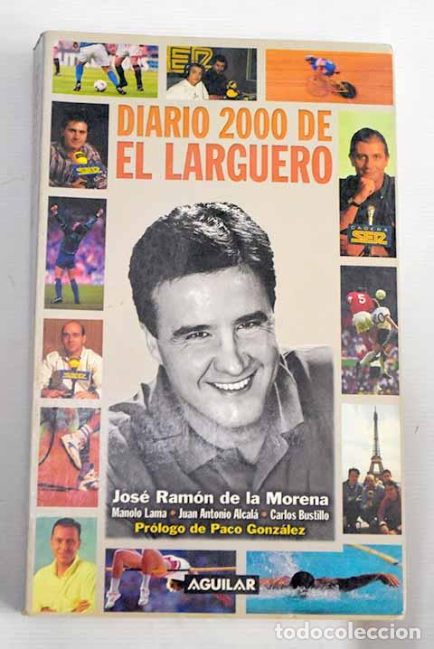 Libros: Diario 2000 de El Larguero .- Morena, Jos&eacute; Ram&oacute;n de la - Foto 1