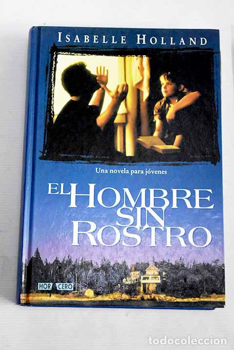 Libros: El hombre sin rostro.- Holland, Isabelle - Foto 1