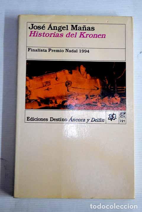 Libros: Historias del Kronen.- Ma&ntilde;as, Jos&eacute; &Aacute;ngel - Foto 1