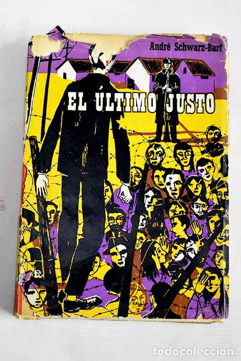 Libros: El &uacute;ltimo justo: Schwarz-Bart, Andr&eacute;.- Schwarz-Bart, Andr&eacute; - Foto 1