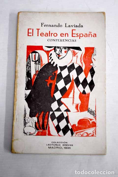 Libros: El teatro en Espa&ntilde;a: conferencias.- Laviada, Fernando - Foto 1