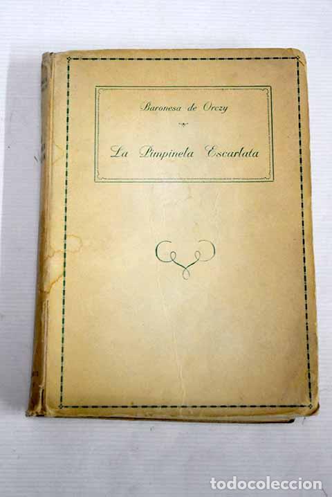 Libros: La Pimpinela escarlata.- Baronesa de Orczy - Foto 1