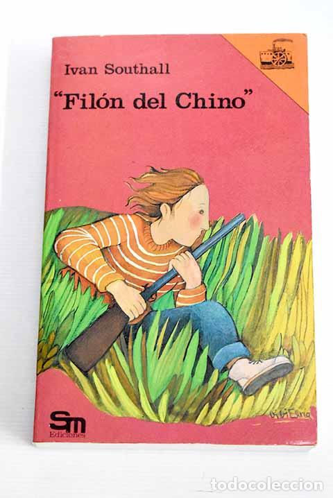 Libros: Fil&oacute;n del Chino: Southall, Ivan.- Southall, Ivan - Foto 1