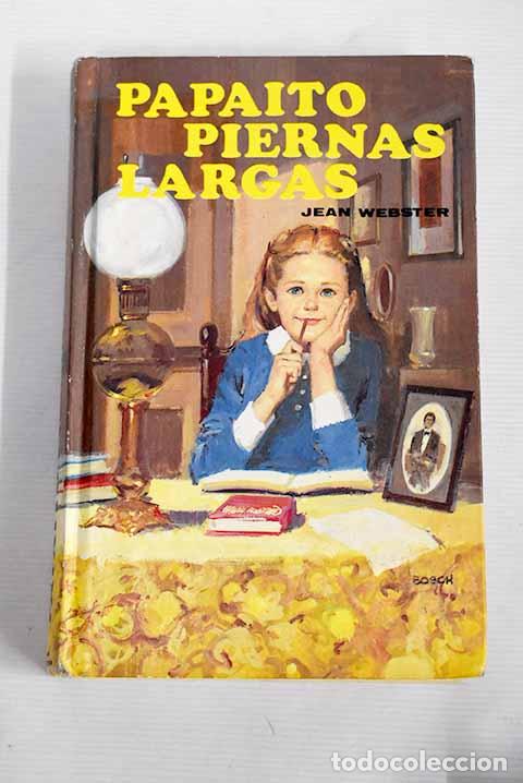 Libros: Papa&iacute;to piernas largas.- Webster, Jean - Foto 1