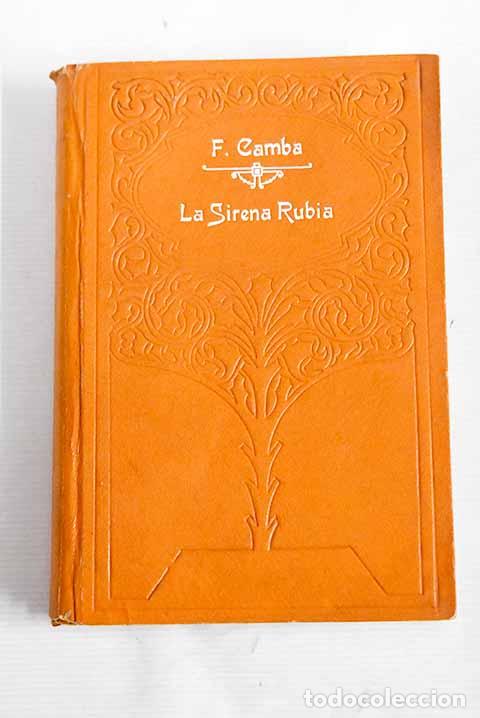 Libros: La sirena rubia: Camba, Francisco.- Camba, Francisco - Foto 1
