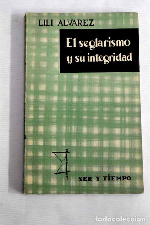 Libros: El seglarismo y su integridad.- &Aacute;lvarez, Lil&iacute; - Foto 1