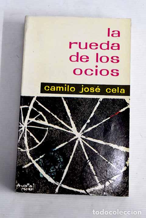 Libros: La rueda de los ocios.- Cela, Camilo Jos&eacute; - Foto 1
