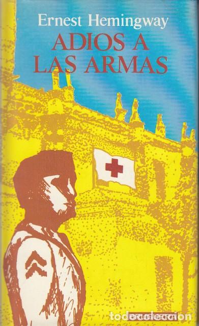 Libros: ADI&Oacute;S A LAS ARMAS - HEMINGHWAY, ERNEST - Foto 1