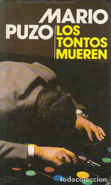 Libros: LOS TONTOS MUEREN - PUZO, MARIO - Foto 1