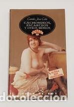 Libros: CELA, Camilo Jos&eacute;. - Cachondeos, escarceos y otros meneos.