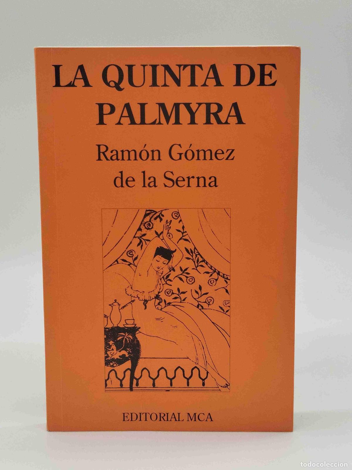 Libros: G&Oacute;MEZ DE LA SERNA, Ram&oacute;n. - La Quinta de Palmyra. - Foto 1